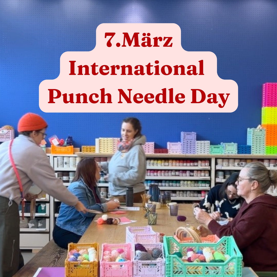 Internationaler Punch Needle Day - 7. März
